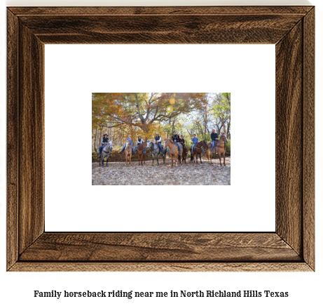 family horseback riding near me in North Richland Hills, Texas